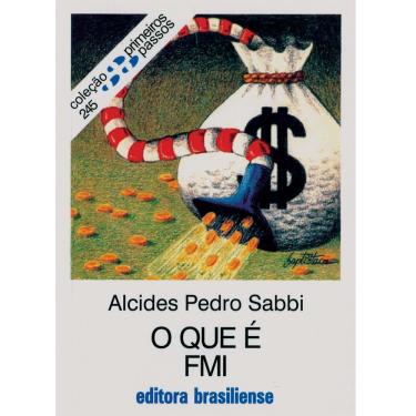 Imagem de Livro - O Que é Fmi - Alcides Pedro Sabbi