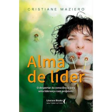 Imagem de Alma De Líder - O Despertar Da Consciência Para Uma Liderança Com Prop