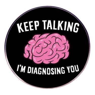 Imagem de Brooch Pin Funny Brain com a citação Keep Talking I'm Diagnosi - Yiwei