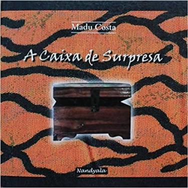Imagem de Livro: A Caixa de Surpresa -( Madu Costa,Nandyala)