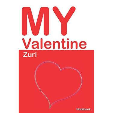 Imagem de My Valentine Zuri: Personalized Notebook for Zuri. Valentine's Day Romantic Book - 6 x 9 in 150 Pages Dot Grid and Hearts: 365