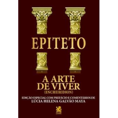 Imagem de Livro - A Arte de Viver - Edição com prefácio de Lucia Helena Galvão M