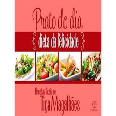 Imagem de Prato Do Dia: Dieta Da Felicidade