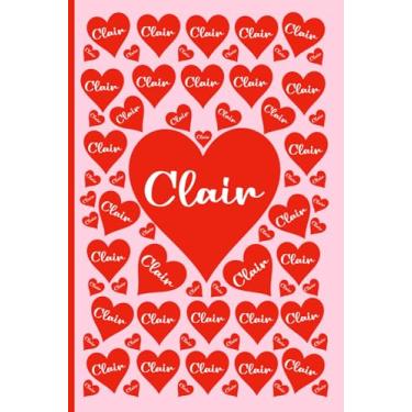 Imagem de CLAIR PERSONALIZED NAME GIFTS: Beautiful Name Journal For Kids, Teenagers and Adults
