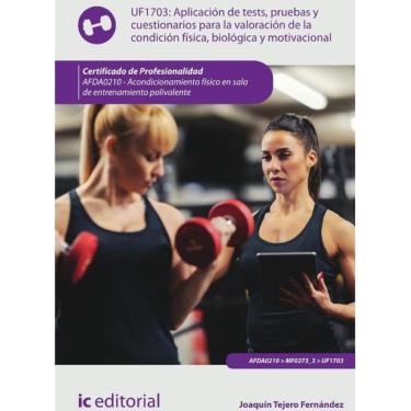 Imagem de Aplicación de tests, pruebas y cuestionarios para la valoración de la condición física, biológica y