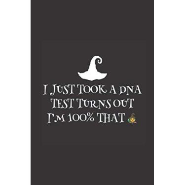Imagem de I Just Took A DNA Test Turns out I’m 100% That Witch: Themed Black Halloween Design With Different Horror Elemelnts Notebook