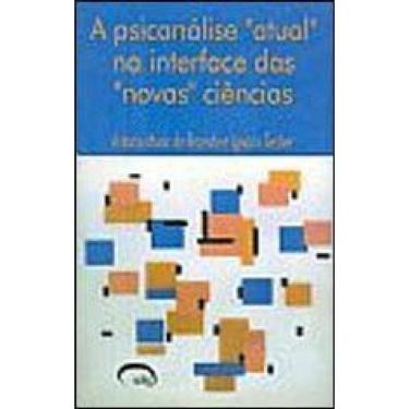 Imagem de Psicanalise Atual Na Interface Das Novas Ciencias, A