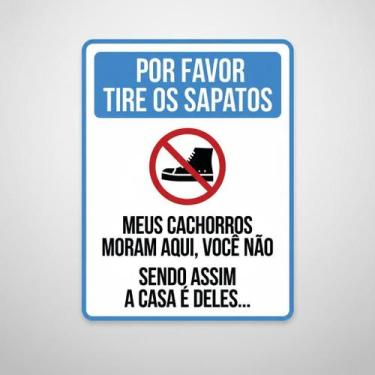 Imagem de Placa Acm Cachorros Moram Aqui Tire Sapatos 18X23 - Sinalizo