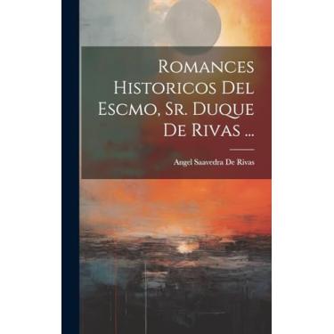 Imagem de Romances Historicos Del Escmo, Sr. Duque De Rivas ...