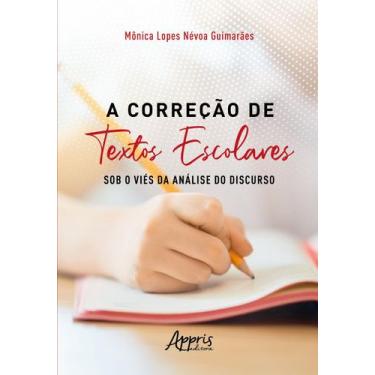 Imagem de Livro - A Correção de Textos Escolares sob o Viés da Análise do Discur