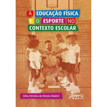Imagem de Livro - A educação física e o esporte no contexto escolar
