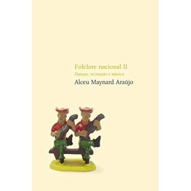 Imagem de Folclore Nacional Ii   Dancas, Recreacao E Musica