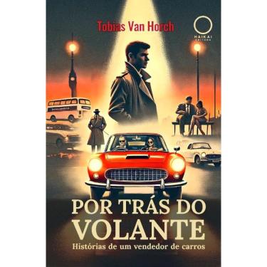 Imagem de Por trás do volante: Histórias de um vendedor de carros