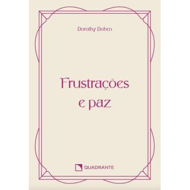 Imagem de Livro - Pocket Frustrações e paz - 4ª Edição - Coleção Vida Interior