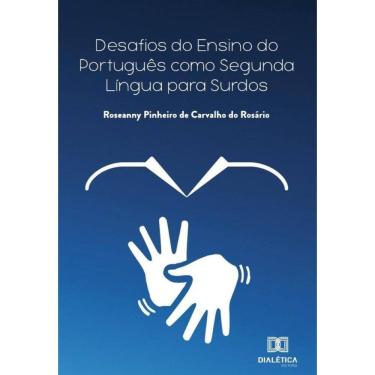 Imagem de Desafios do ensino do português como segunda língua para surdos-Português