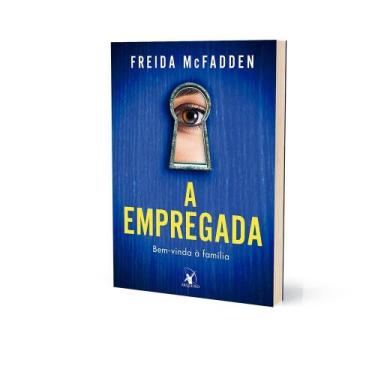 Imagem de Livro - A empregada (A empregada  Livro 1) - Editora Arqueiro