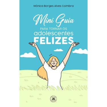 Imagem de Mini Guia para tornar os adolescentes felizes