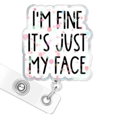 Imagem de Carretel de crachá I'm Fine It's Just My Face, retrátil engraçado com clipe jacaré para segurança de ressonância magnética, RN LPN CNA, enfermeira, assistente médico, colega de trabalho