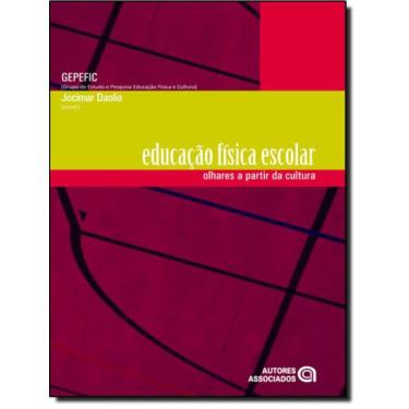 Imagem de Educacao Fisica Escolar - Olhares A Partir Da Cultura