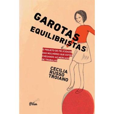 Imagem de Livro - Garotas equilibristas - O projeto de felicidade das mulheres q