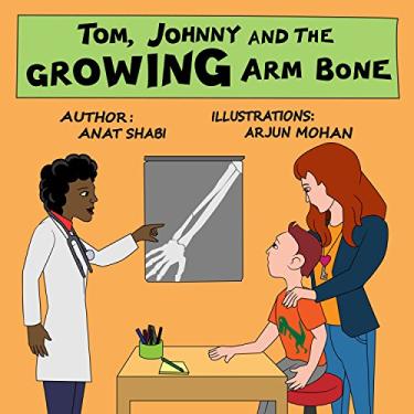 Imagem de Tom, Johnny and the growing arm bone (English Edition)