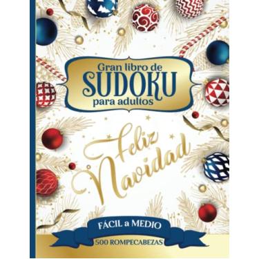 Imagem de Feliz Navidad - Gran libro de Sudoku para adultos - 500 rompecabezas - Fácil a medio: Bonito libro de pasatiempos para adultos con letras grandes y ... - Idea de regalo para padres y personas mayor