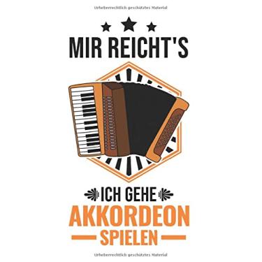 Imagem de Akkordeon Notizbuch: Mir reicht's Ich gehe Akkordeon spielen / 6x9 Zoll / 120 karierte Seiten Seiten