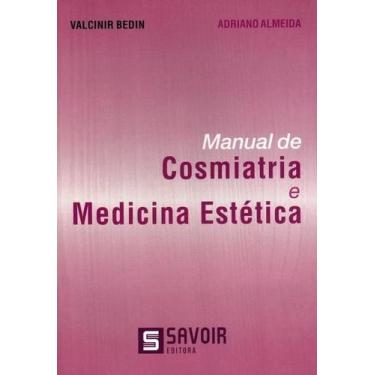 Imagem de Livro - MANUAL DE COSMIATRIA E MEDICINA ESTÉTICA