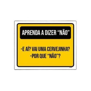 Imagem de Placa Sinalização Aprenda Dizer A Dizer Não 27x35cm 1un - Sinalizo.Com