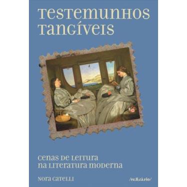 Imagem de Testemunhos Tangíveis - Cenas De Leitura Na Literatura Moderna - RELIC