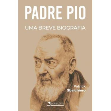 Imagem de Livro - Padre Pio: Uma breve biografia