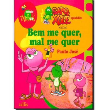 Imagem de Livro Bem Me Quer, Mal Me Quer - Coleção Sapo Xulé