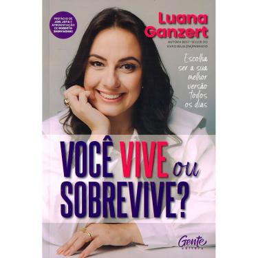 Imagem de Você Vive Ou Sobrevive? - Escolha Ser a Sua Melhor Versão Todos os Dias