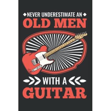 Imagem de Gitarrist Notizbuch: Gitarrist Alter Mann Gitarre E-Gitarre Bassgitarre / 6x9 Zoll / 120 linierte Seiten