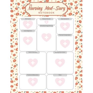 Imagem de Nursing Med Surg Notebook | Blank Template For Medical Surgical Nursing | Note Guide for Med-Surg Studies | Flora cover design | Nursing School Study Journal for Organizing Notes