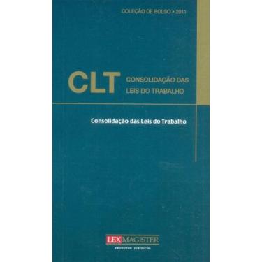 Imagem de Clt - Consolidacao das Leis do Trabalho - Col. de Bolso - Lex Magister
