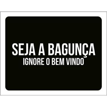 Imagem de Kit 3 Placas Decorativa - Seja A Bagunça Ignore O Bem Vindo
