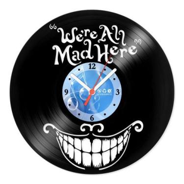 Imagem de Relógio De Parede Disco Vinil Diversos - We're All Mad Here - VDI-214 