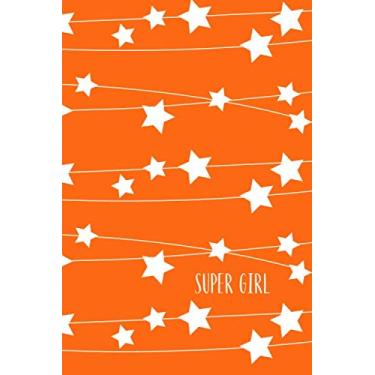 Imagem de Super Girl Notebook/Journal/Composition Notebook/Essay Writing: Size 6x9 inch 110 Ruled Pages