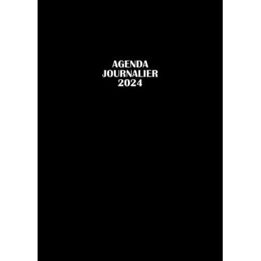 Imagem de Agenda Journalier 2024: Restez Organisé du 1er janvier 2024 au 31 décembre 2024 | Pages de Contacts, Emplois du Temps, Journal de Mots de Passe, Jours Fériés, Anniversaires et Bien Plus Encore !