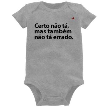 Imagem de Body Bebê Certo não tá, mas também não tá errado - Foca na Moda, Cinza