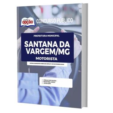 Imagem de Apostila Prefeitura Santana Da Vargem Mg - Motorista - Apostilas Opção
