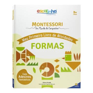 Imagem de Escolinha MONTESSORI Meu P livro Atividades: Formas