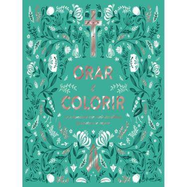 Imagem de Orar E Colorir - Livro Devocional Com Versiculos Biblicos Para Pintar E Se Inspirar