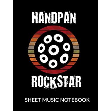 Imagem de Handpan Rockstar - Sheet Music Notebook: Blank 10 Staves, 120 Pages Music Manuscript for Handpan Musicians