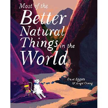 Imagem de Most of the Better Natural Things in the World: (Juvenile Fiction, Nature Book for Kids, Wordless Picture Book)