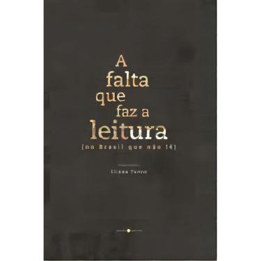 Imagem de A falta que faz a leitura - (No Brasil que não lê)