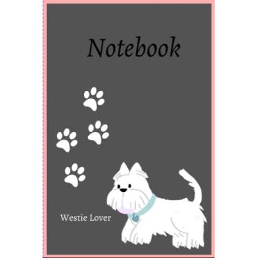 Imagem de Note: Notebook for westie lover for everyone Who love the dogs