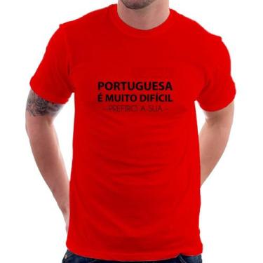 Imagem de Camiseta A língua portuguesa é muito difícil, prefiro a sua - Foca na 