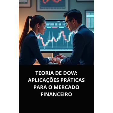 Imagem de LIvro Teoria de Dow Aplicações Práticas para o Mercado Financeiro